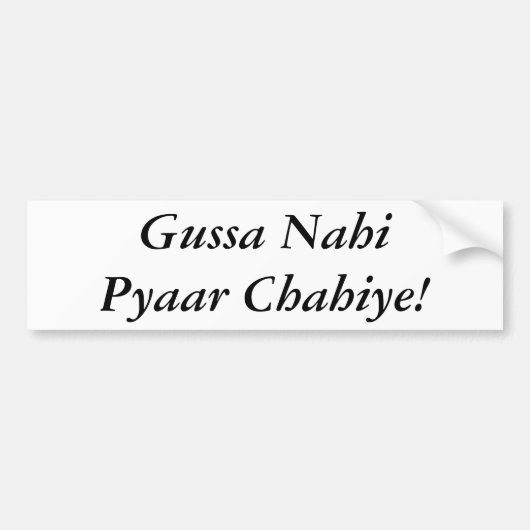 Gussa Nahi Pyaar Chahiye Bumpersticker (Voorkant)
