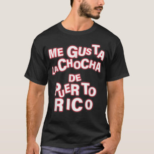 Gusta La Chocha de Puerto Rico Apparel T-shirt