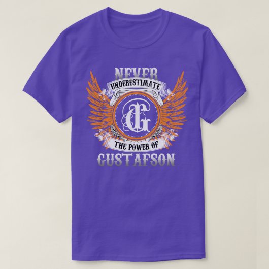 Gustafson Name Shirt onderschat nooit de kracht (Design voorkant)