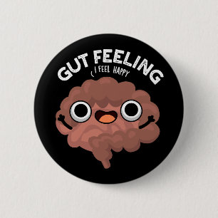Gut Feeling Funny Anatomine Intestine Pun Dark BG Ronde Button 5,7 Cm