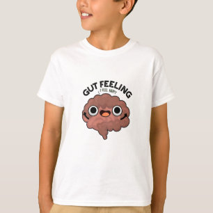 Gut Feeling Funny Anatomine Intestine Pun T-shirt