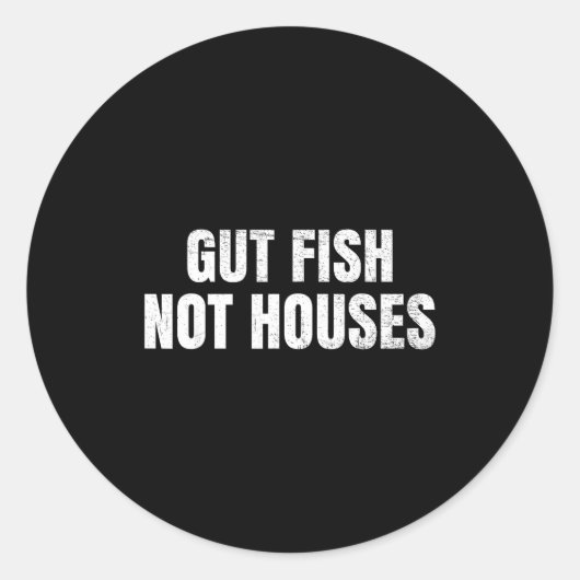 Gut Fish, Not Houses Coastal Conservation Ronde Sticker (Voorkant)