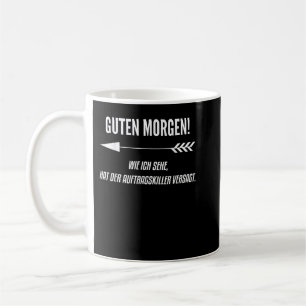 Guten Morgen Funny Sarcasm Morgenmuffel Koffiemok