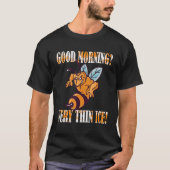 Guten Morgen Zeer dun ijs Morgenmuffel beeke T-shirt (Voorkant)