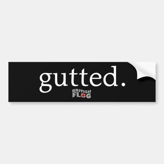 Gutted - British slang Bumpersticker (Voorkant)
