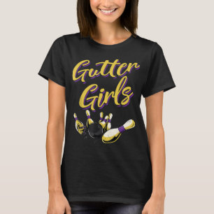 Gutter Girls, Funny Women Girls Bowling Team Name T-shirt