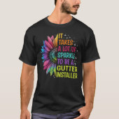 Gutter Installer Sparkle T-shirt (Voorkant)