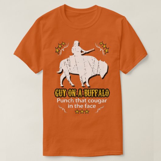 Guy on a Buffalo _ Punch that Cougar in the Face T-shirt (Design voorkant)