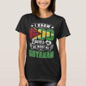 Guyana Flag God Loves Me Guyanese T-shirt (Voorkant)
