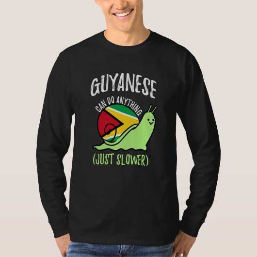 Guyanese Can Do Anything Just Slower Guyana T-shirt (Voorkant)