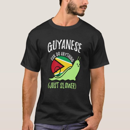 Guyanese Can Do Anything Just Slower Guyana T-shirt (Voorkant)
