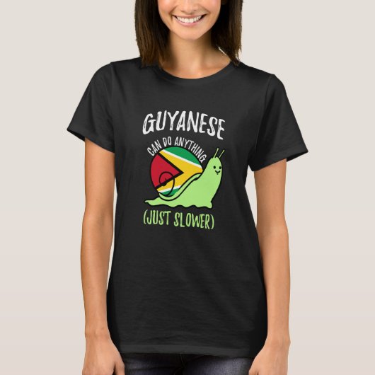 Guyanese Can Do Anything Just Slower Guyana T-shirt (Voorkant)