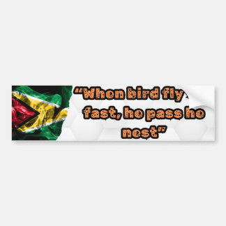 Guyanese Gezegde Bumpersticker