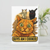 Guys Am I Cooked? Funny Cat Meme Panic Reaction Kaart (Staand voorkant)