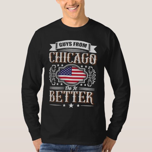 Guys from CHICAGO do it better USA flag T-shirt (Voorkant)