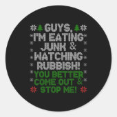 Guys, I'm Eating Junk And Watching Rubbish!  Ronde Sticker (Voorkant)