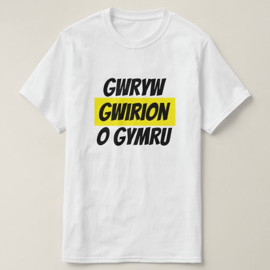gwryw gwirion o Gymru | gekke man uit Wales T-shirt (Design voorkant)