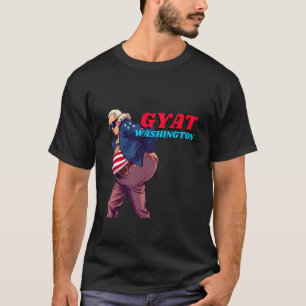 Gyat Washington Grappig 4 juli Slang George Washin T-shirt