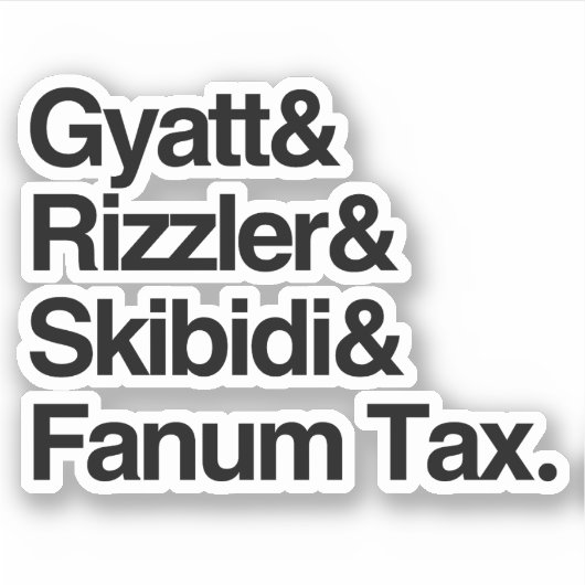 Gyatt Rizzler Skibidi en Fanum Tax Sticker (Voorkant)