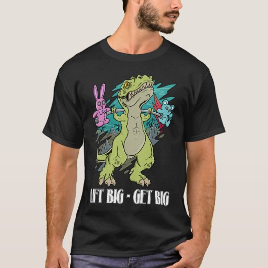 Gym Dinosaurus: Lift Groot, Get Big, Regel de gewi T-shirt (Voorkant)