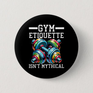Gym etiquette workout bodybuilding fitness bodybui ronde button 5,7 cm