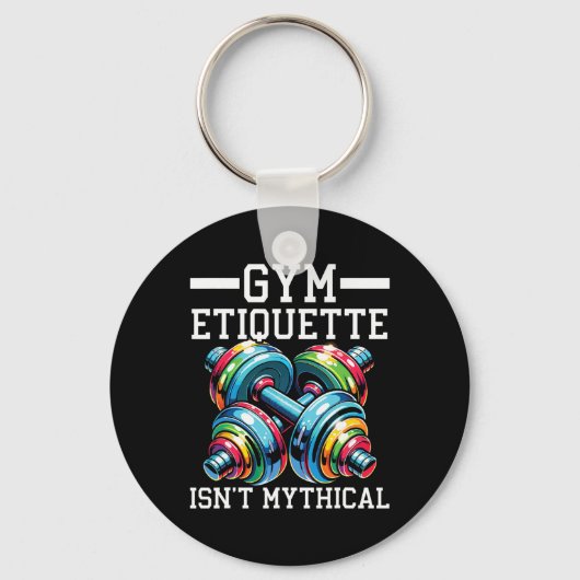 Gym Etiquette Workout Bodybuilding Fitness Bodybui Sleutelhanger (Voorkant)