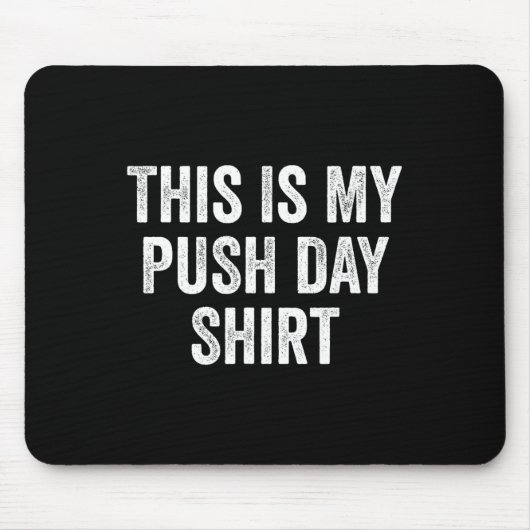 Gym Fitness Bodybuilding This Is My Push Day  Muismat (Voorkant)