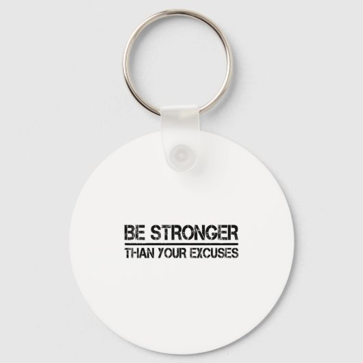 Gym Fitness Motivational Be Stronger Than Your Exc Sleutelhanger (Voorkant)