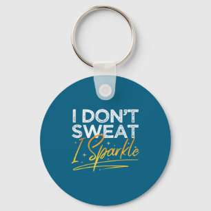 Gym Fitness Workout Grappig Niet Zweten Ik Fonkel Sleutelhanger
