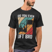 Gym Fork Stacker Operator Warehouse 1 T-shirt (Voorkant)