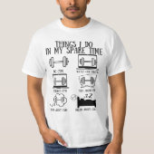 Gym Funny Quottes, Dingen die ik in mijn vrije tij T-shirt (Voorkant)