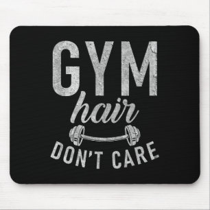 Gym Haar Krijgt Geen Zorg Funny Workout Krachttrai Muismat