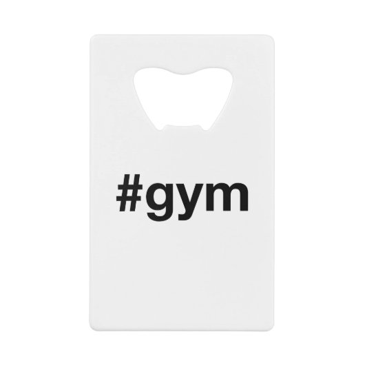 GYM Hashtag Creditkaart Flessenopener (Voorkant)