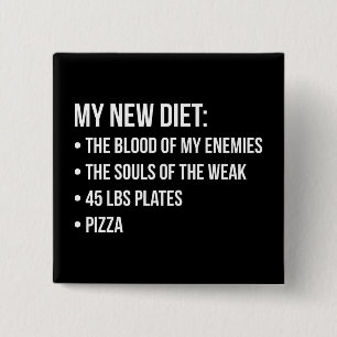 Gym Humor - Dieet - Blood, Souls, Pizza - Grappig Vierkante Button 5,1 Cm