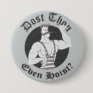 Gym Humor - Dost Gij Gij Zelfs Hoist? Circus Stron Ronde Button 7,6 Cm