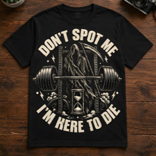 Gym Humor "Spot Me Niet" Gewichtheffers T-shirt