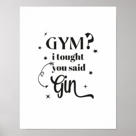 GYM? Ik dacht dat je GIN zei. Poster