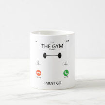 Gym is Calling I Must Go - Funny Gym Sayings