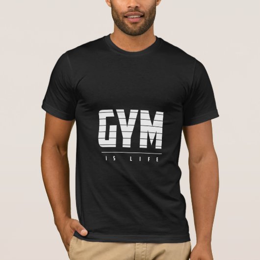Gym Is Life - Gym T-shirt (Voorkant)