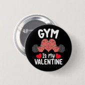 Gym is mijn Valentijnsdag Fitness Workout Sport Ronde Button 5,7 Cm (Voorkant /achterkant)