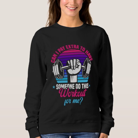 Gym Joke Gezegde Training Workout Vrouwen Trui (Voorkant)