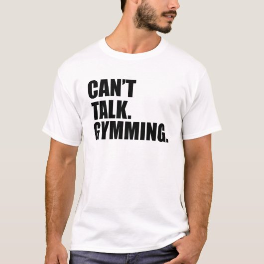 Gym kan niet praten. Gymming Workout Focus T-shirt (Voorkant)