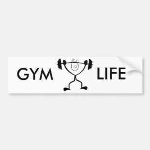 GYM LIFE-BUMPERSTICKER BUMPERSTICKER
