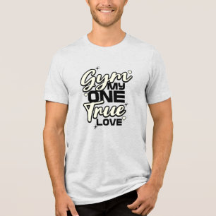 Gym Mijn Echte Liefde Funny Fitness Workout Tri-Blend Shirt