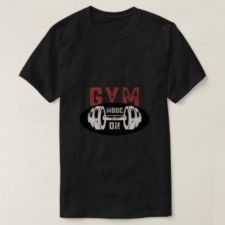 Gym Mode On Shirt – Motivatie Workout Graphic T