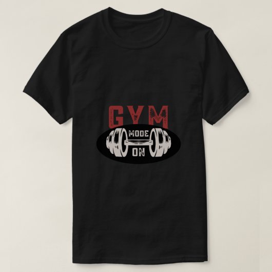 Gym Mode On Shirt – Motivatie Workout Graphic T (Design voorkant)