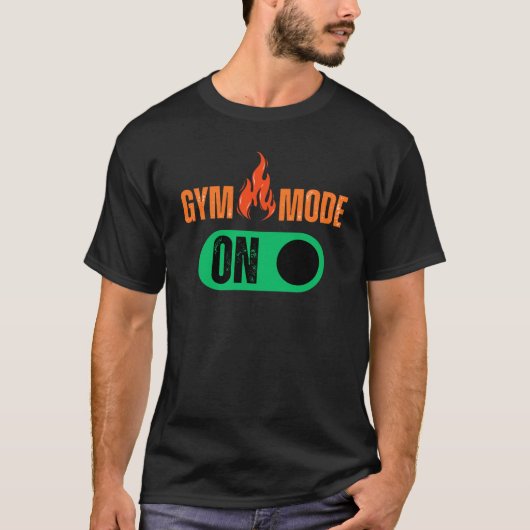 Gym Modus Aan – Start Je Workout T-shirt (Voorkant)