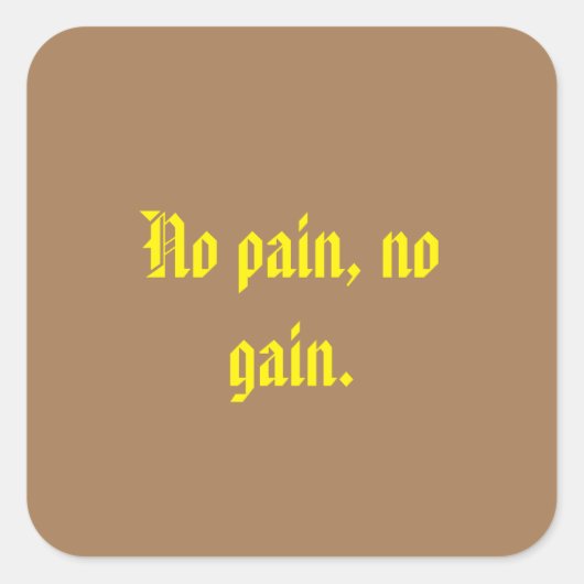 GYM-motivatie citaat en licht bruin Vierkante Sticker (Voorkant)
