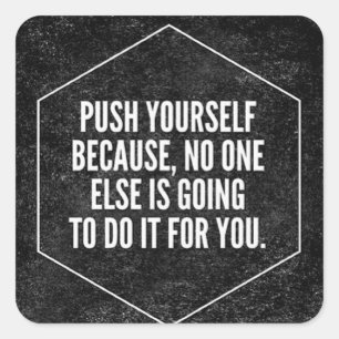 Gym Motivatie - Duw uzelf - Inspirerend Vierkante Sticker