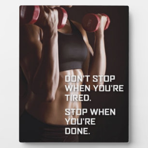 Gym Motivatie - Stop wanneer je klaar bent - Vrouw Fotoplaat